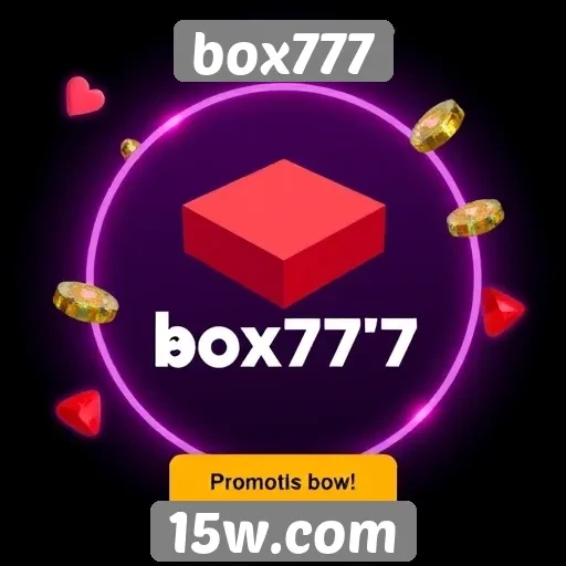 Ofertas e promoções disponíveis no box777